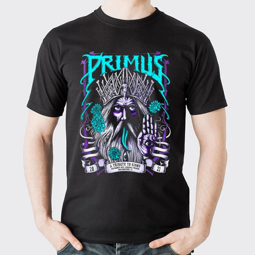 2021 A Tribute To Kings Primus Awesome Shirts